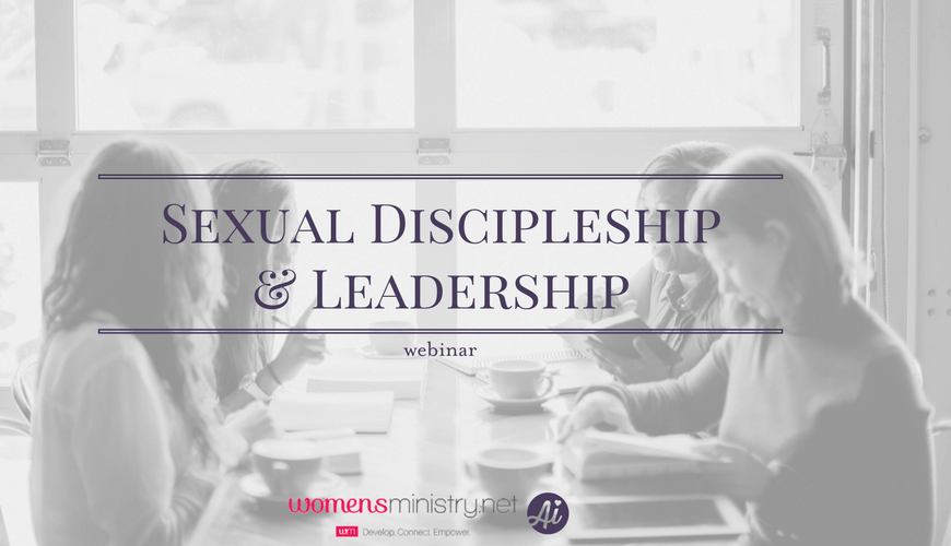 Webinar Replay: Sexual Discipleship & Leadership